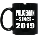 Policeman Since 2019 - 11oz Coffee Mug Black