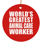 World's Greatest Animal Care Worker - Circle Ornament