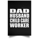 Dad Husband Child Care Worker - Poster Portrait