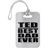 Ted Best Dad Ever - Luggage Bag Tag