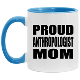 Proud Anthropologist Mom - 11oz Accent Mug Blue