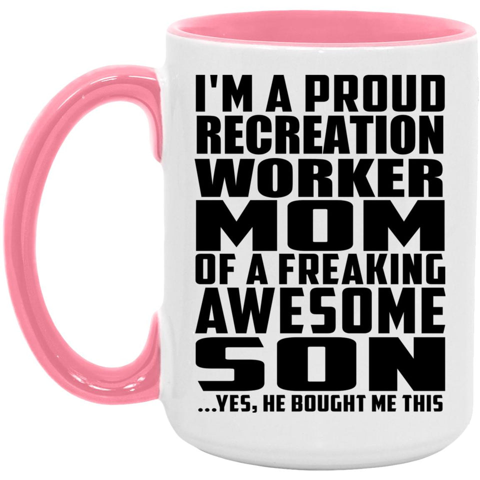 Proud Recreation Worker Mom Of Awesome Son - 15oz Accent Mug Pink