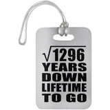 36th Anniversary Square Root of 1296 Years Lifetime To Go - Luggage Bag Tag