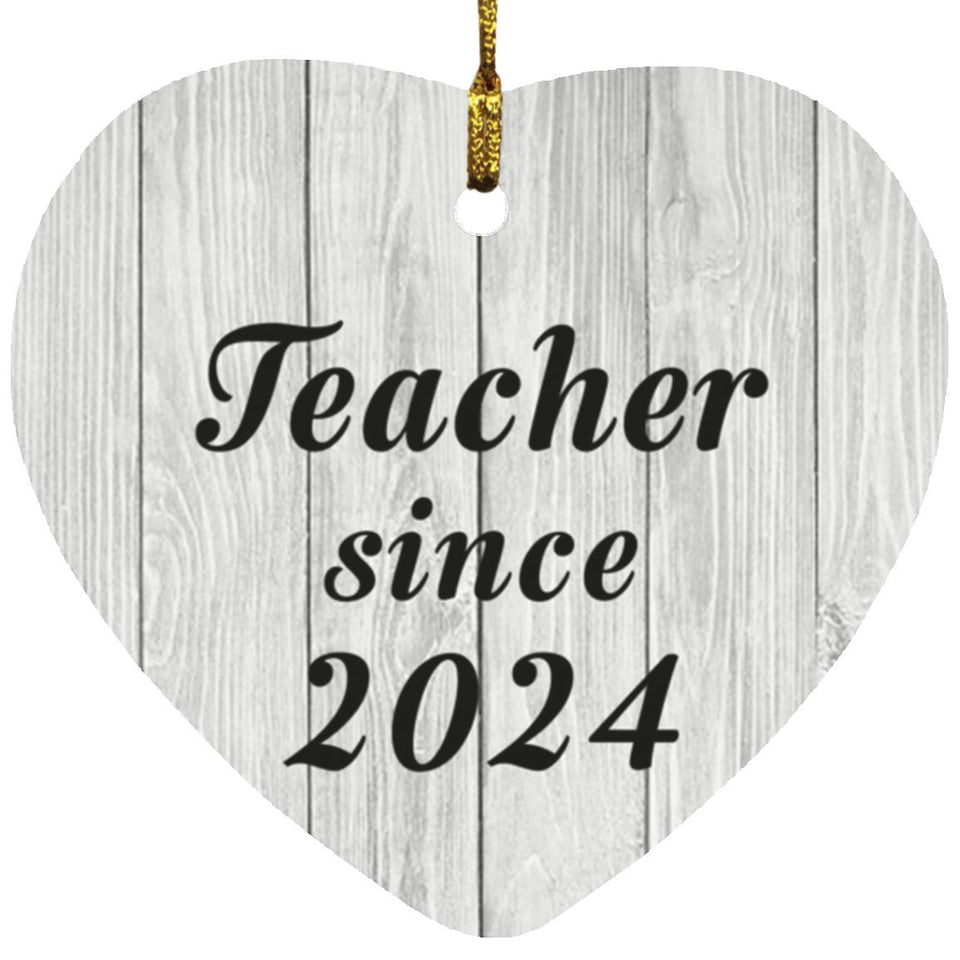 Teacher Since 2024 - Heart Ornament F