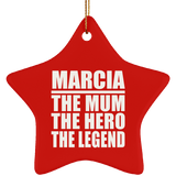 Marcia The Mum The Hero The Legend - Star Ornament