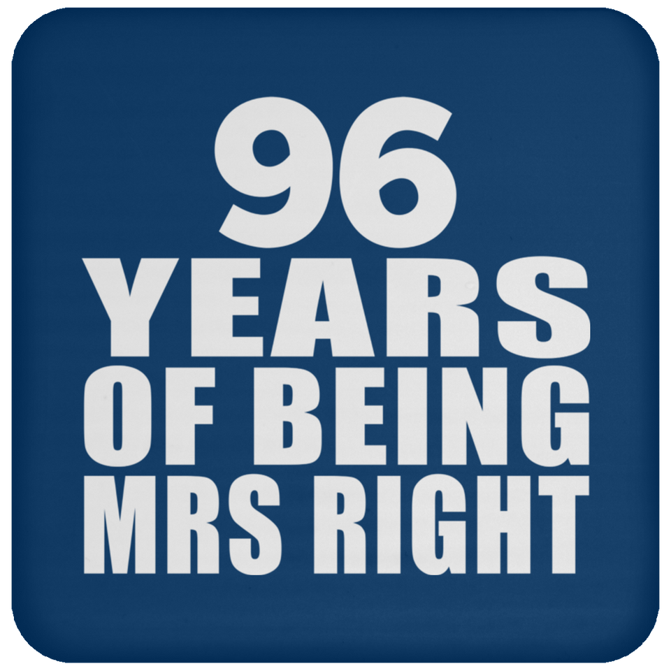 96th Anniversary 96 Years Of Being Mrs Right - Drink Coaster