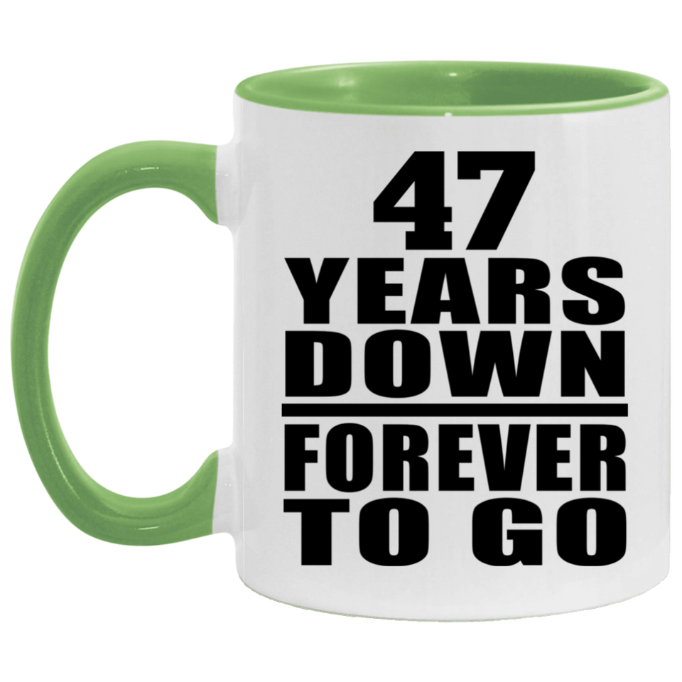 47th Anniversary 47 Years Down Forever to Go - 11oz Accent Mug Green