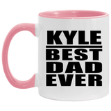 Kyle Best Dad Ever - 11oz Accent Mug Pink