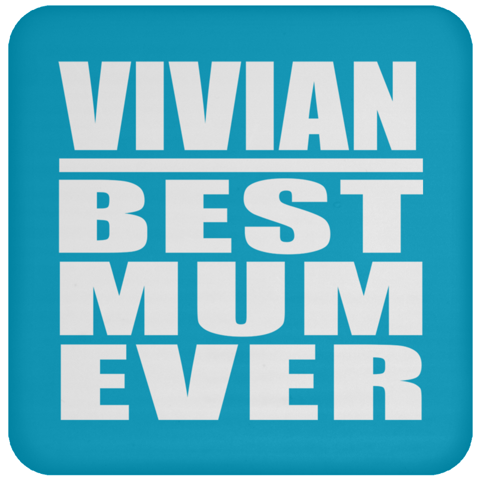 Vivian Best Mum Ever - Drink Coaster