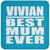 Vivian Best Mum Ever - Drink Coaster
