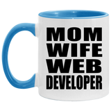Mom Wife Web Developer - 11oz Accent Mug Blue