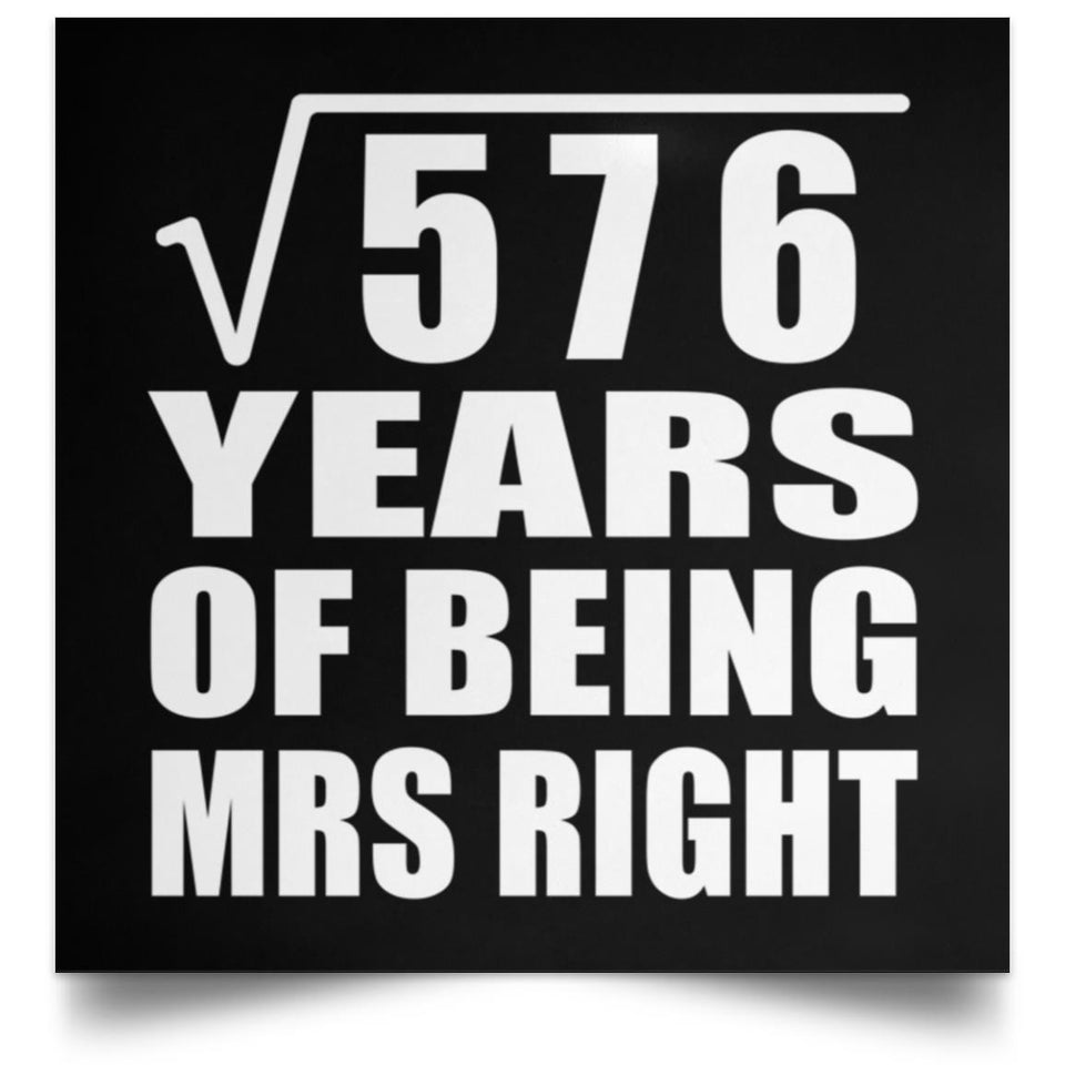 24th Anniversary Square Root of 576 Years of Being Mrs Right - Poster Square