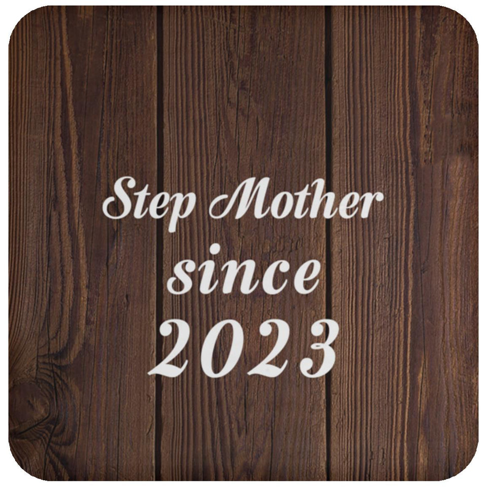 Step Mother Since 2023 - Drink Coaster D