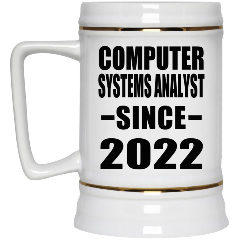 Computer Systems Analyst Since 2022 - Beer Stein