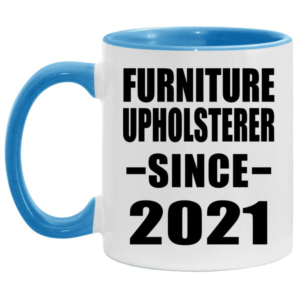 Furniture Upholsterer Since 2021 - 11oz Accent Mug Blue