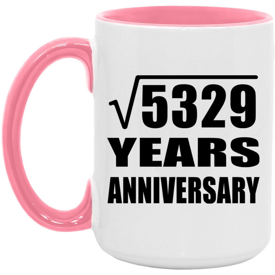 73rd Anniversary Square Root of 5329 Years Anniversary - 15oz Accent Mug Pink