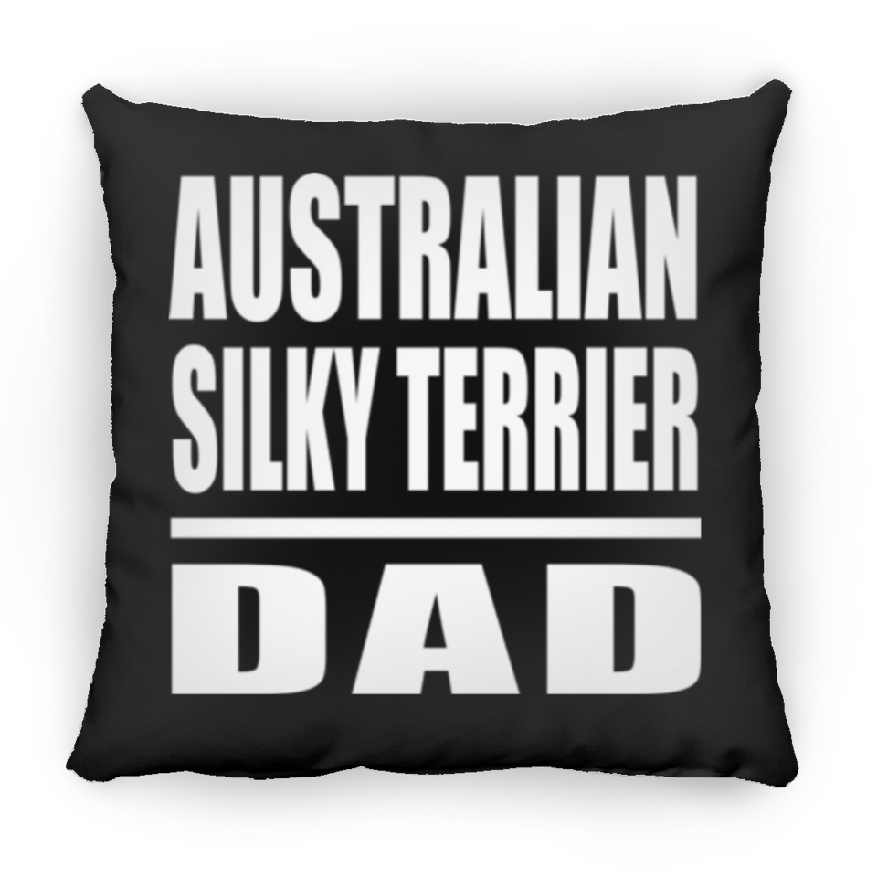 Australian Silky Terrier Dad - Throw Pillow Black