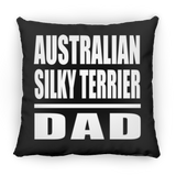 Australian Silky Terrier Dad - Throw Pillow Black