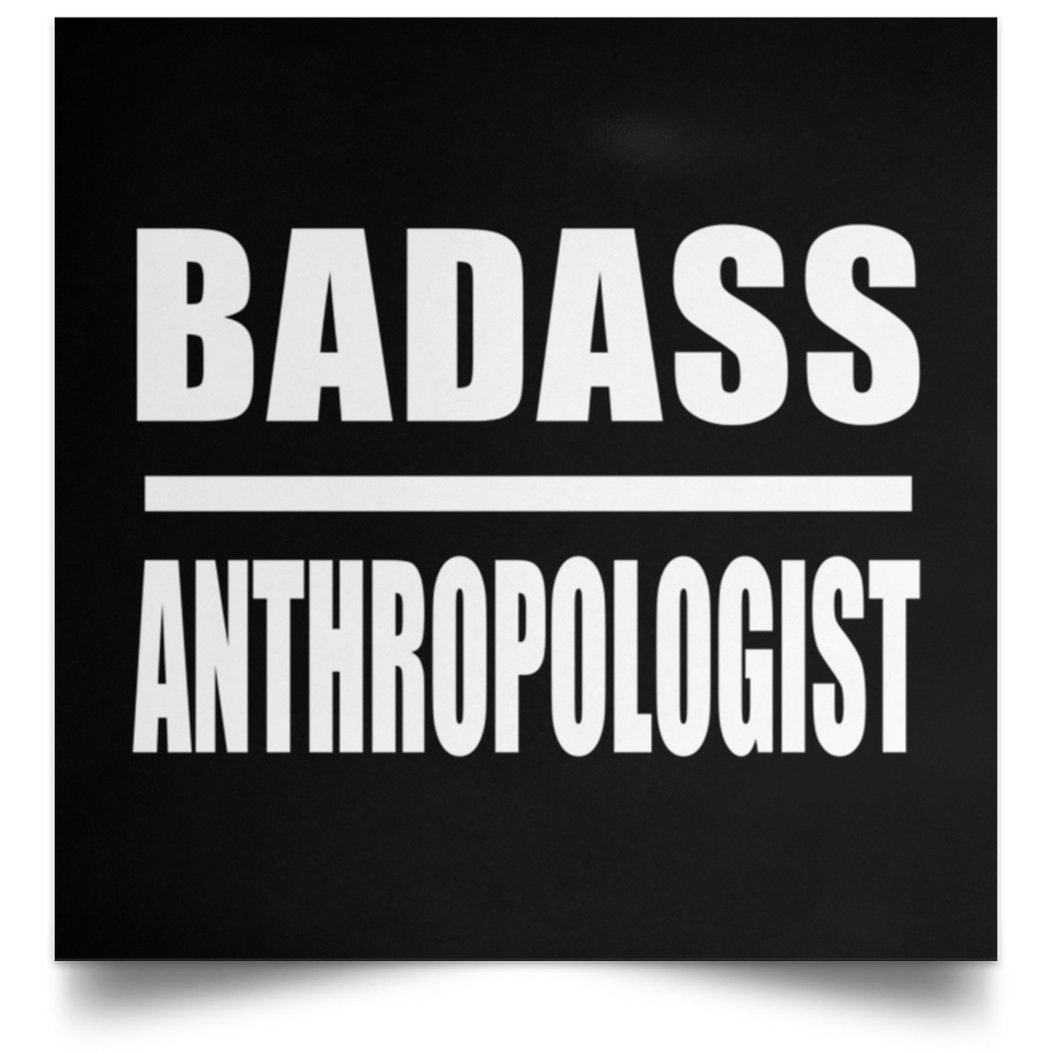 Badass Anthropologist - Poster Square