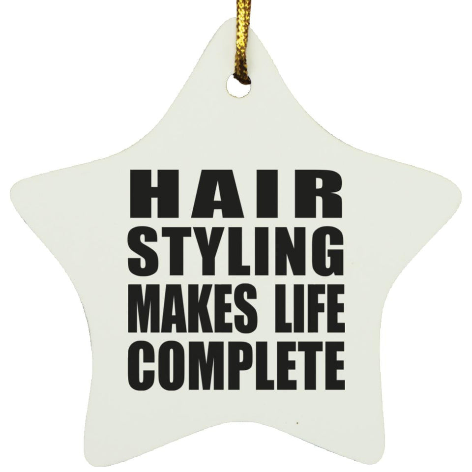 Hair Styling Makes Life Complete - Star Ornament
