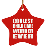 Coolest Child Care Worker Ever - Star Ornament