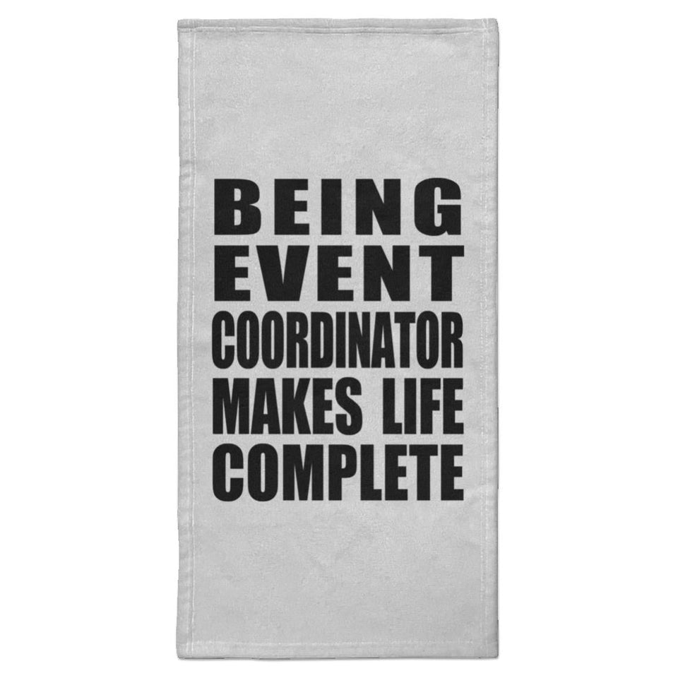 Being Event Coordinator Makes Life Complete - Hand Towel