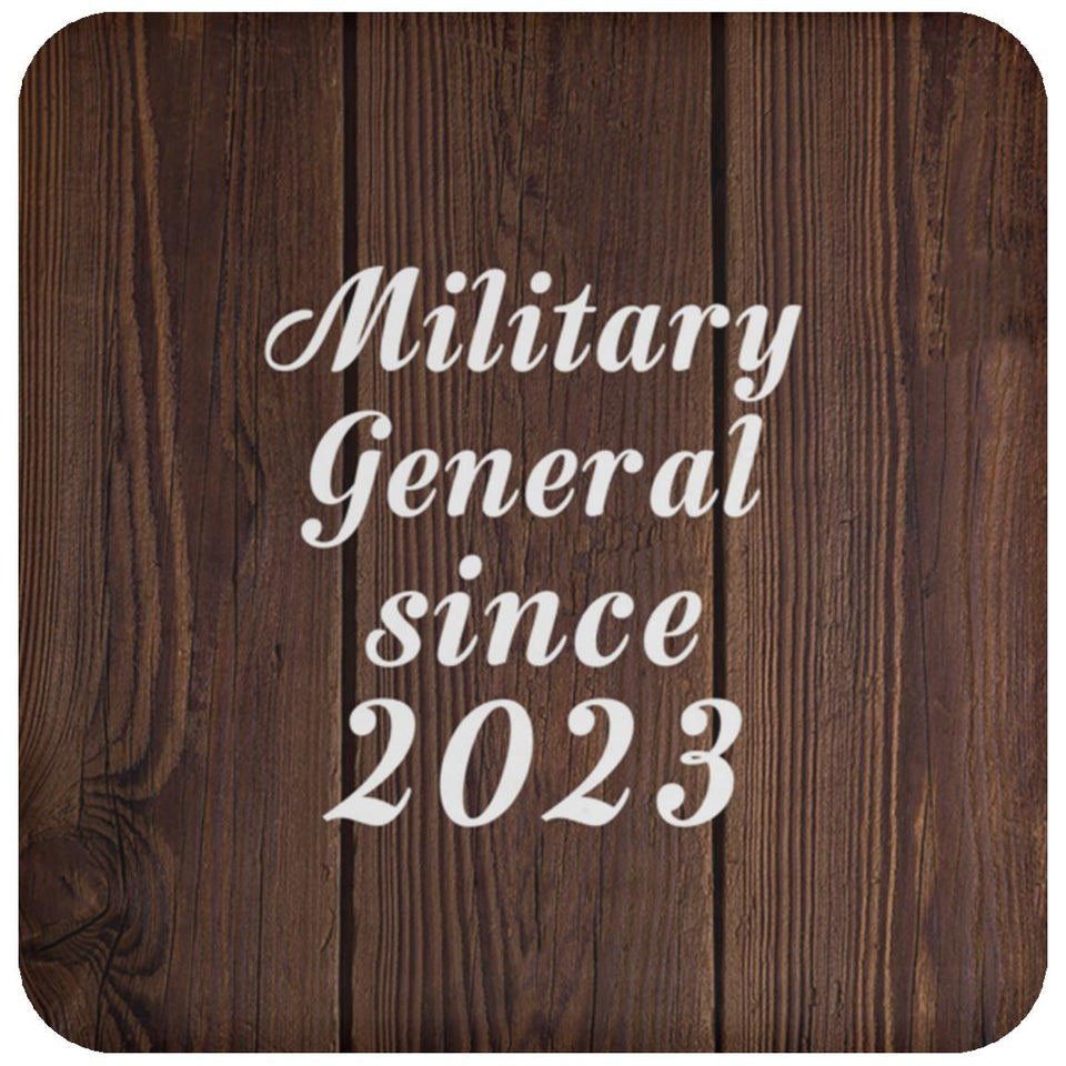 Military General Since 2023 - Drink Coaster D