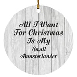 All I Want For Christmas Is My Small Munsterlander - Circle Ornament F