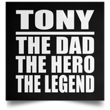 Tony The Dad The Hero The Legend - Poster Square