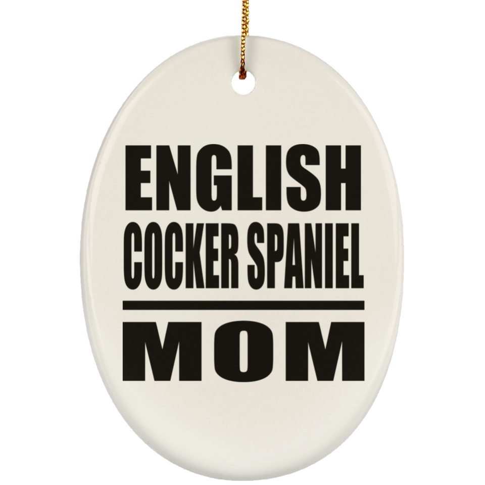 English Cocker Spaniel Mom - Oval Ornament