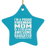 Proud Fireman Mom Of Awesome Daughter - Star Ornament