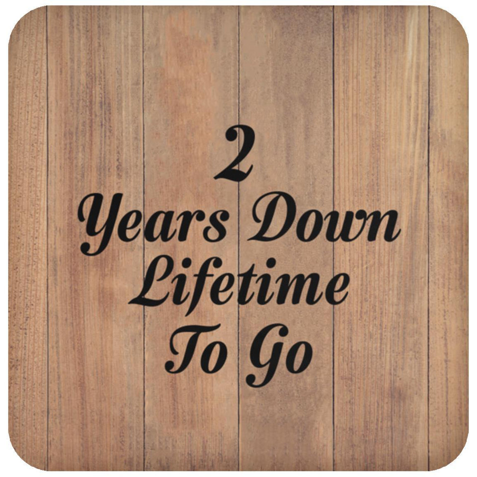 2nd Anniversary 2 Years Down Lifetime To Go - Drink Coaster C