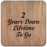 2nd Anniversary 2 Years Down Lifetime To Go - Drink Coaster C