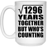 36th Anniversary Square Root of 1296 Years Who's Counting - 15oz Coffee Mug