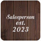 Salesperson Established Est. 2023 - Drink Coaster D