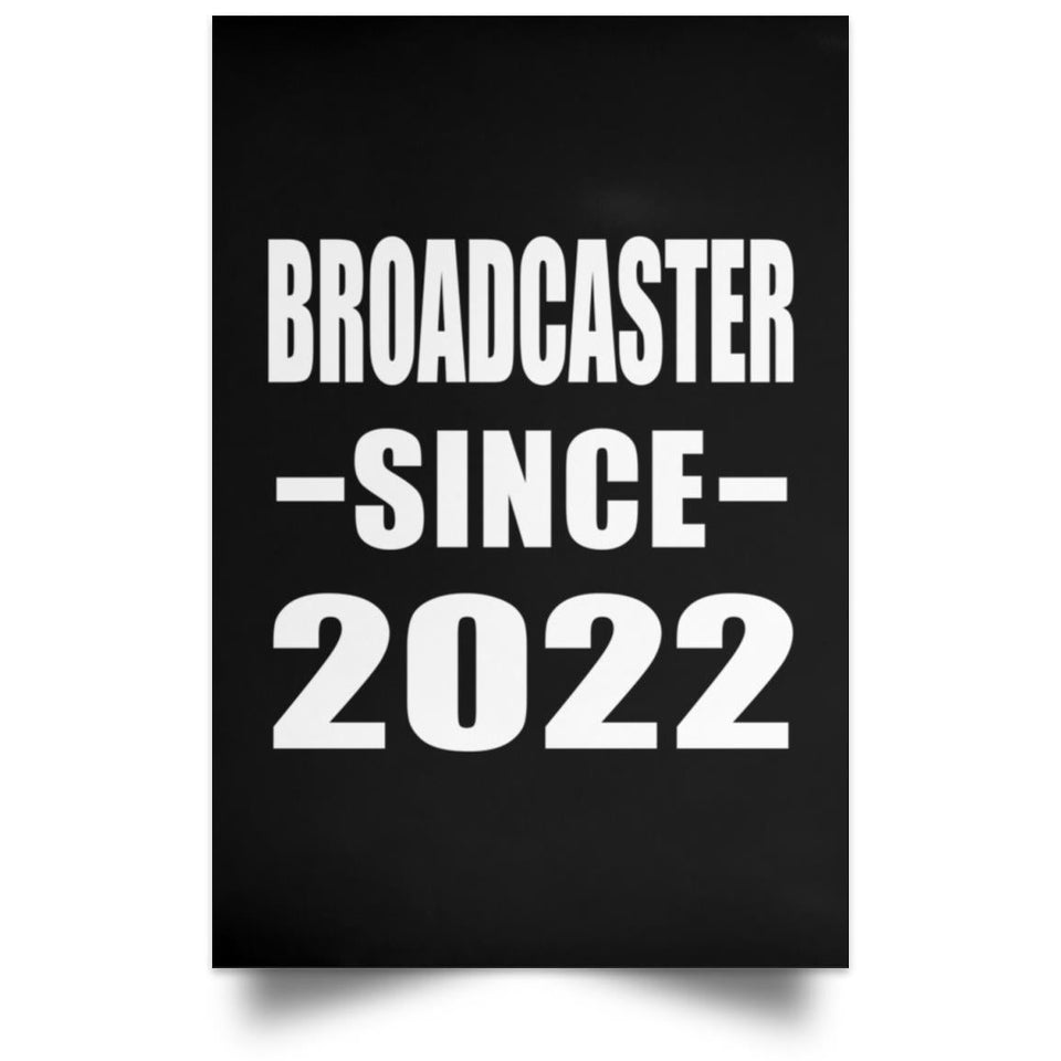 Broadcaster Since 2022 - Poster Portrait
