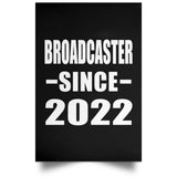 Broadcaster Since 2022 - Poster Portrait