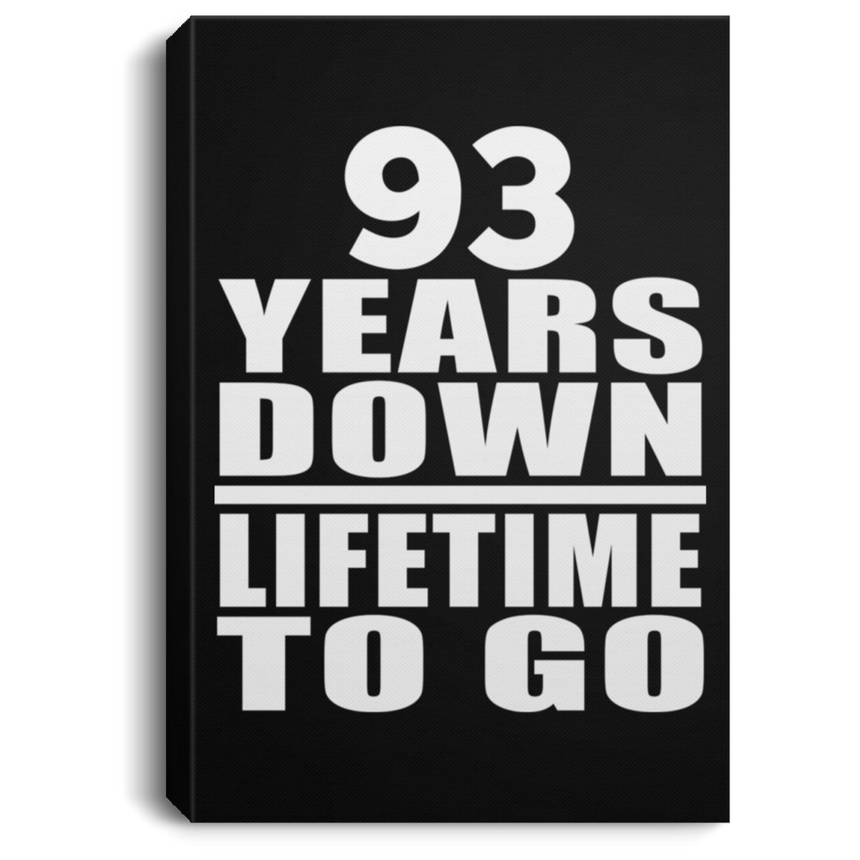 93rd Anniversary 93 Years Down Lifetime To Go - Canvas Portrait