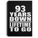 93rd Anniversary 93 Years Down Lifetime To Go - Canvas Portrait