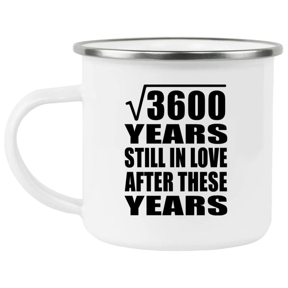 60th Anniversary Square Root of 3600 Years Still In Love - 12oz Camping Mug