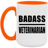 Badass Veterinarian - 15oz Accent Mug Orange