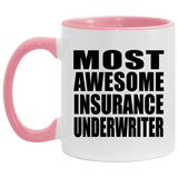 Most Awesome Insurance Underwriter - 11oz Accent Mug Pink