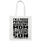 Proud Physician Assistant Mom Of Awesome Son - Tote Bag White
