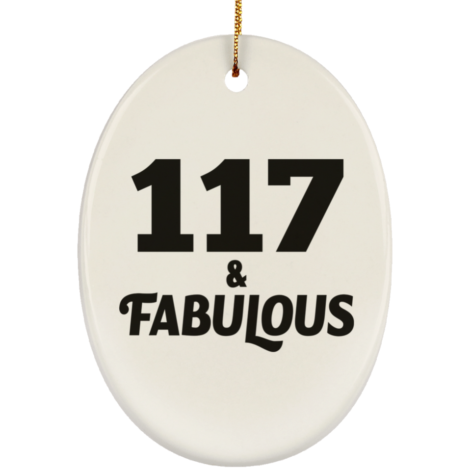 117th Birthday 117 & Fabulous - Oval Ornament