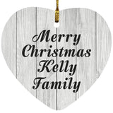 Merry Christmas Kelly Family - Heart Ornament F