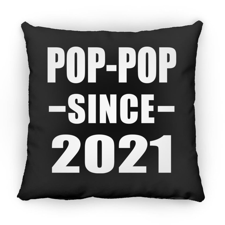 Pop-Pop Since 2021 - Throw Pillow Black