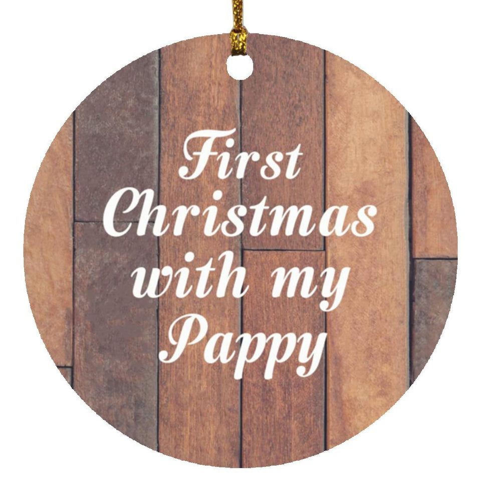First Christmas With My Pappy - Circle Ornament E