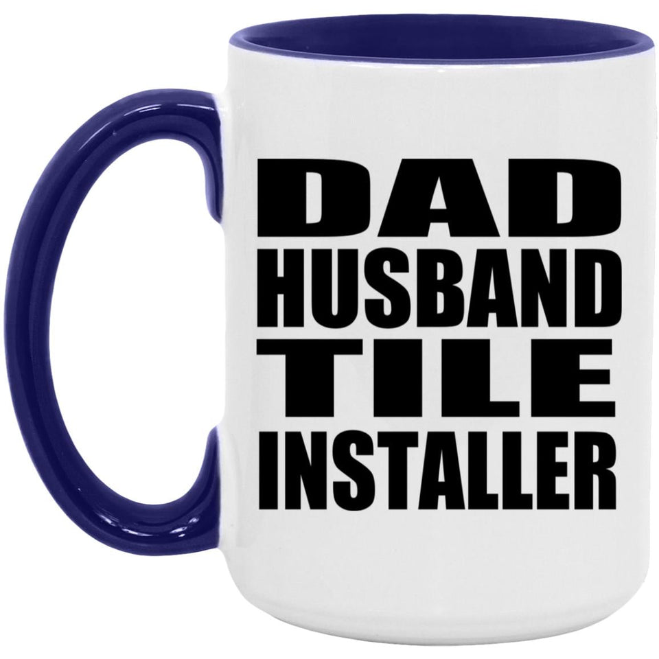 Dad Husband Tile Installer - 15oz Accent Mug Purple