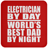 Electrician By Day World's Best Dad By Night - Drink Coaster