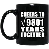 99th Anniversary Cheers To Square Root of 9801 Years Together - 11oz Coffee Mug Black
